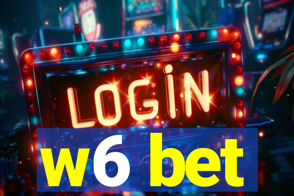 w6 bet